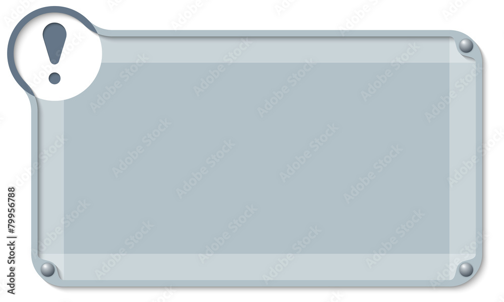 abstract text box for entering text and exclamation mark abstract text box for entering text and exclamation mark