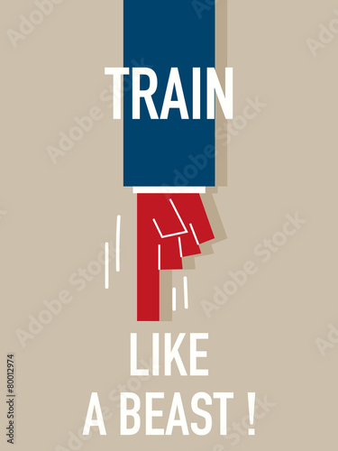 Words TRAIN LIKE A BEAST photo