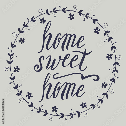 Home sweet home lettering, vector illustration