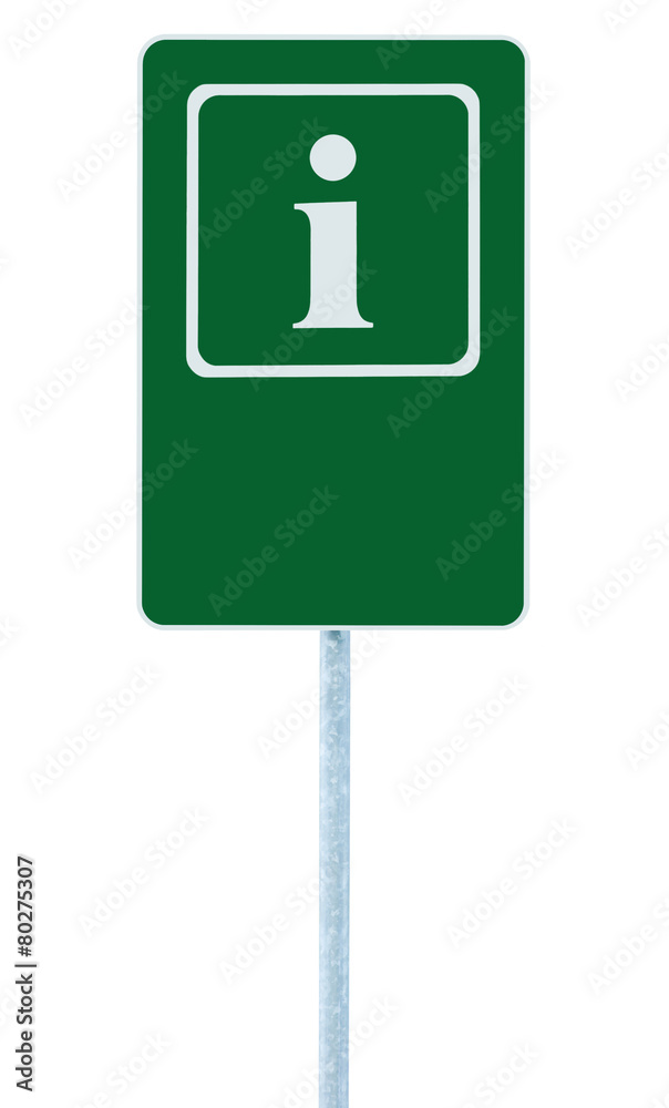 Info road sign green, white i letter icon frame, blank empty Info road sign green, white i letter icon frame, blank empty