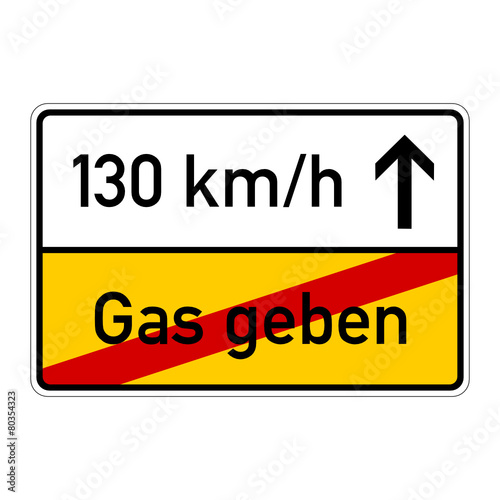 ortsschild gas geben 130 km/h I