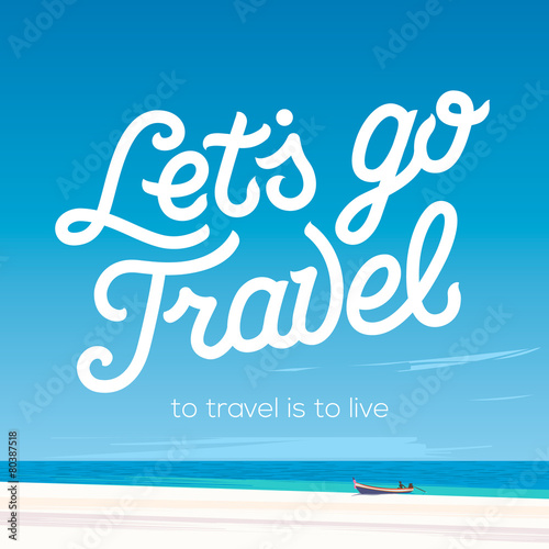 Lets go travel. Vacations and tourism concept. Tropical resort