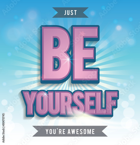 Be Yourself print poster. EPS10, CMYK.
