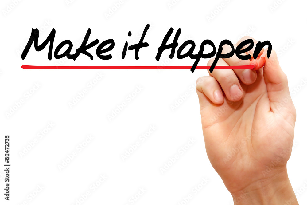 Hand writing Make it Happen with marker, business concept