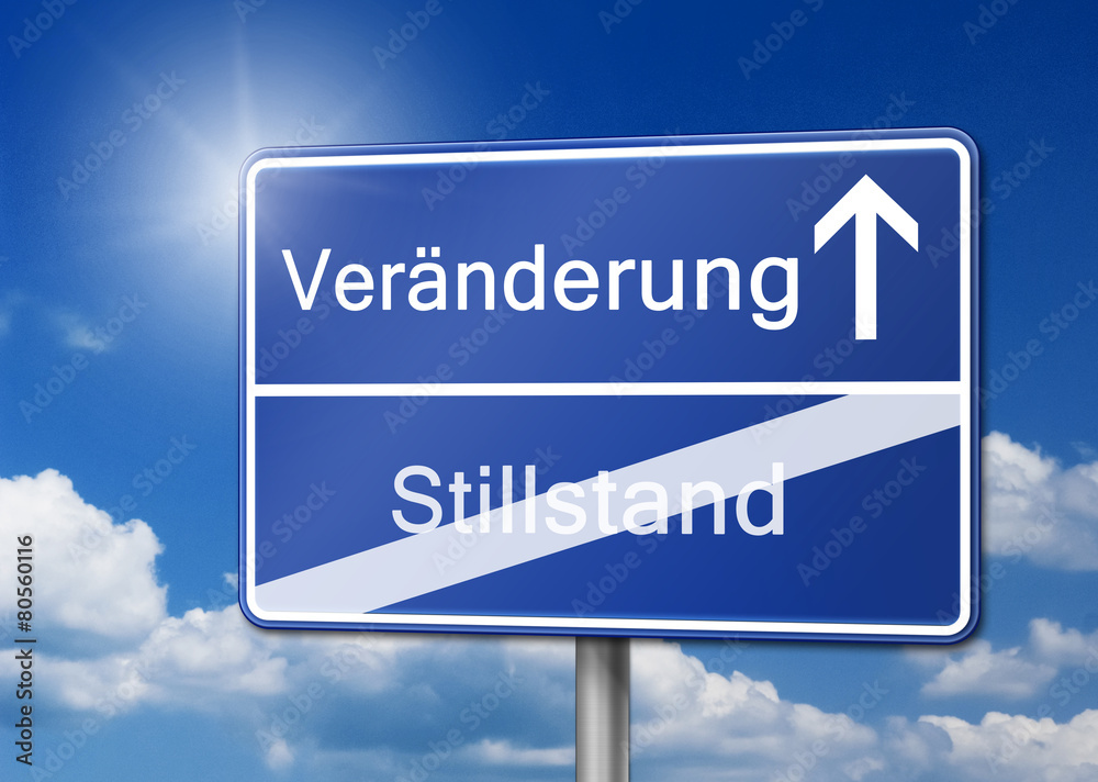 Veränderung Stillstand handeln Schild Hintergrund Veränderung Stillstand handeln Schild Hintergrund