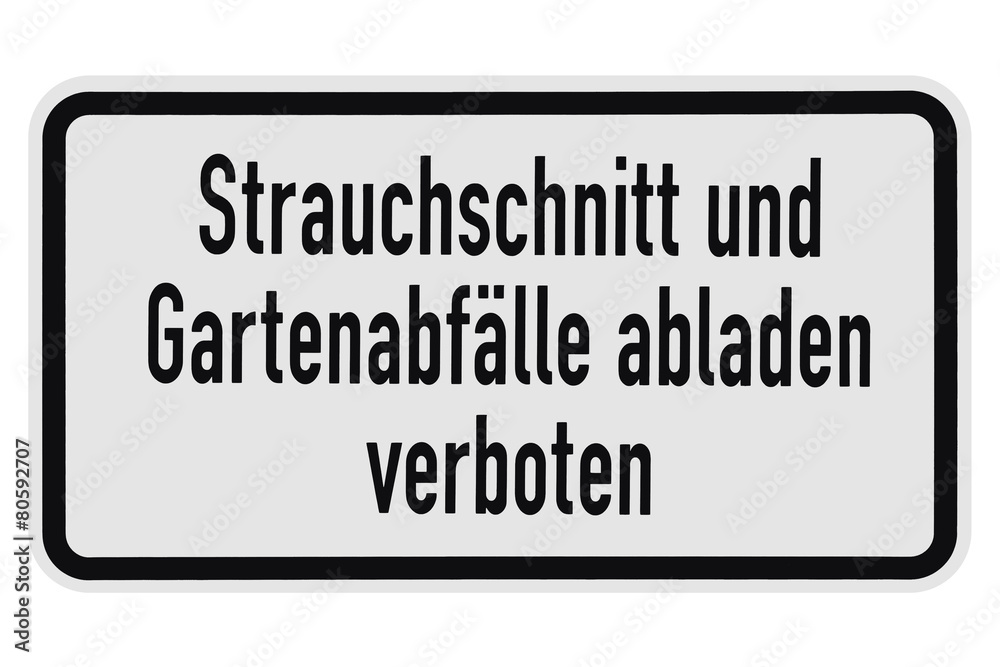 Schild - Strauchschnitt und Gartenabfälle abladen verboten