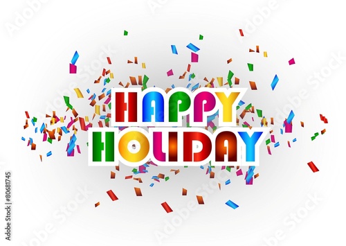 happy holiday with confetti background