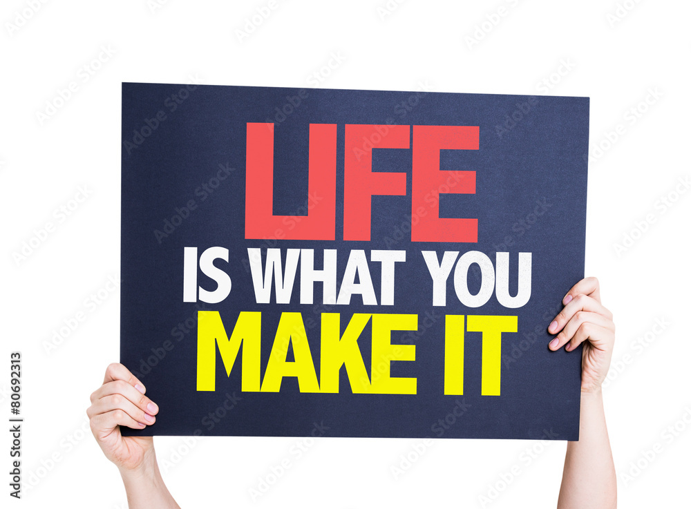 Life Is What You Make It card isolated on white Life Is What You Make It card isolated on white