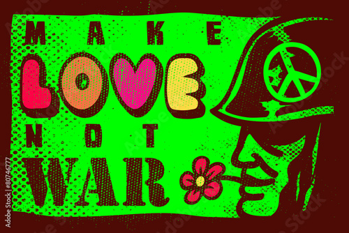 Make love not war, sixties anti-war inspiring poster design