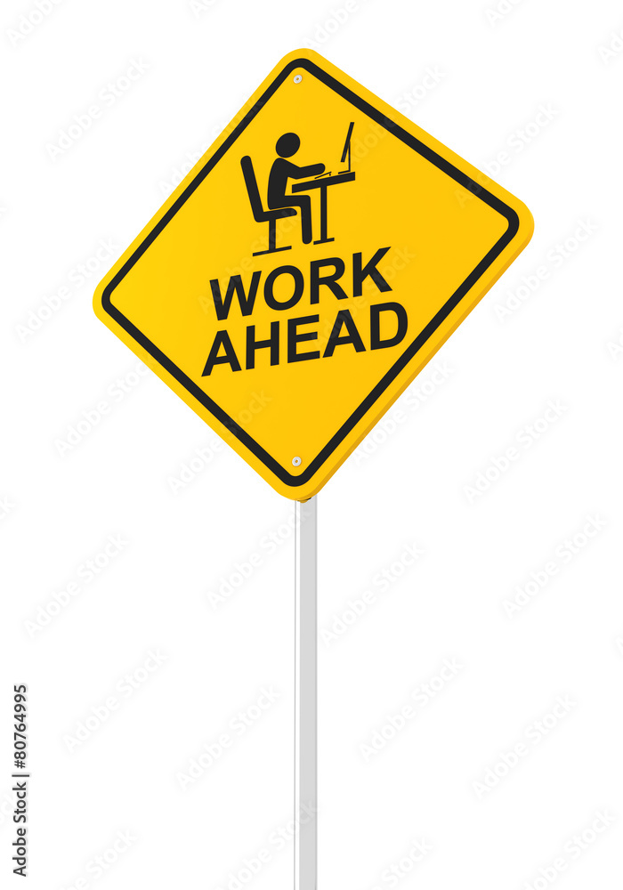 Work ahead sign