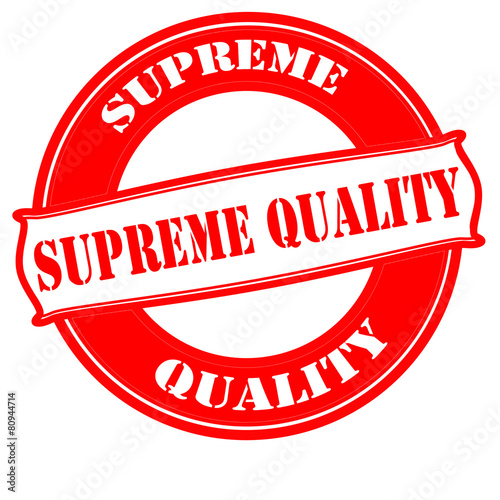 Supreme quality