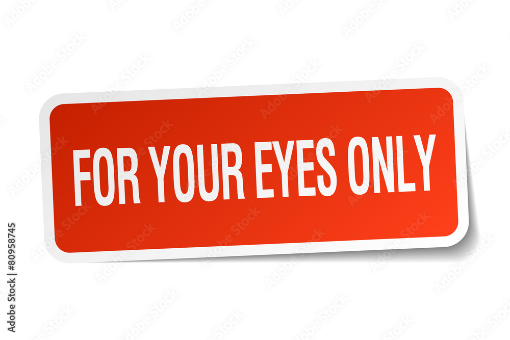 for your eyes only red square sticker isolated on white for your eyes only red square sticker isolated on white