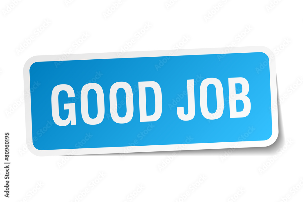 good job blue square sticker isolated on white good job blue square sticker isolated on white