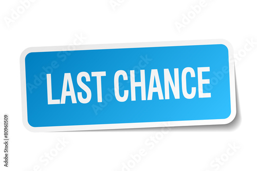 last chance blue square sticker isolated on white