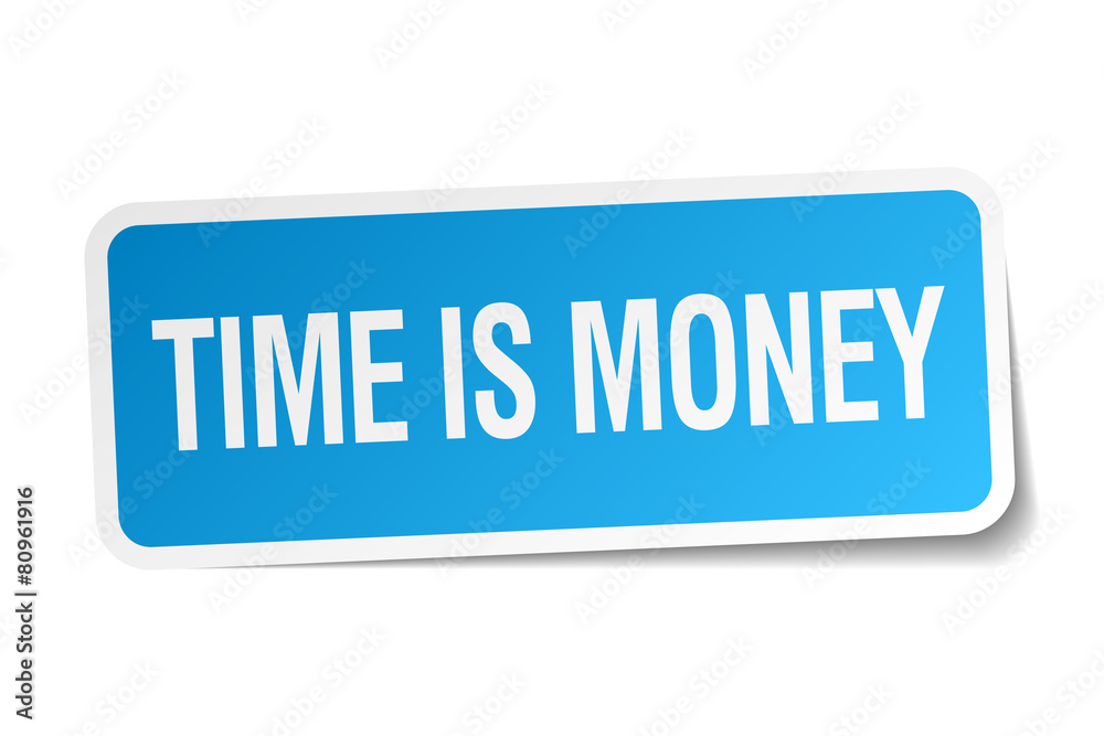 time is money blue square sticker isolated on white time is money blue square sticker isolated on white