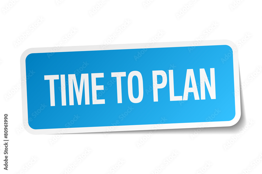 time to plan blue square sticker isolated on white time to plan blue square sticker isolated on white