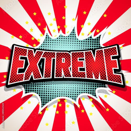 Extreme Comic Speech  Bubble. Vector illustration