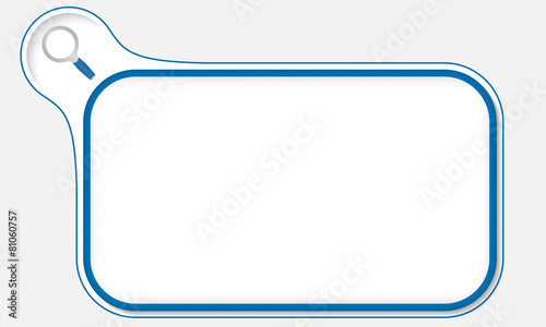 Blue frame for your text and magnifier