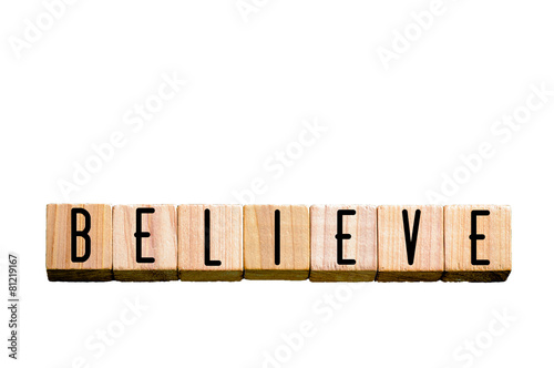 Word BELIEVE isolated on white background with copy space