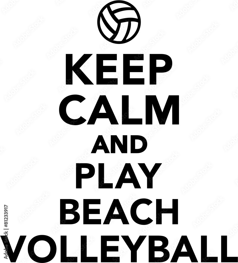 Fototapeta premium Keep calm and play beach volleyball