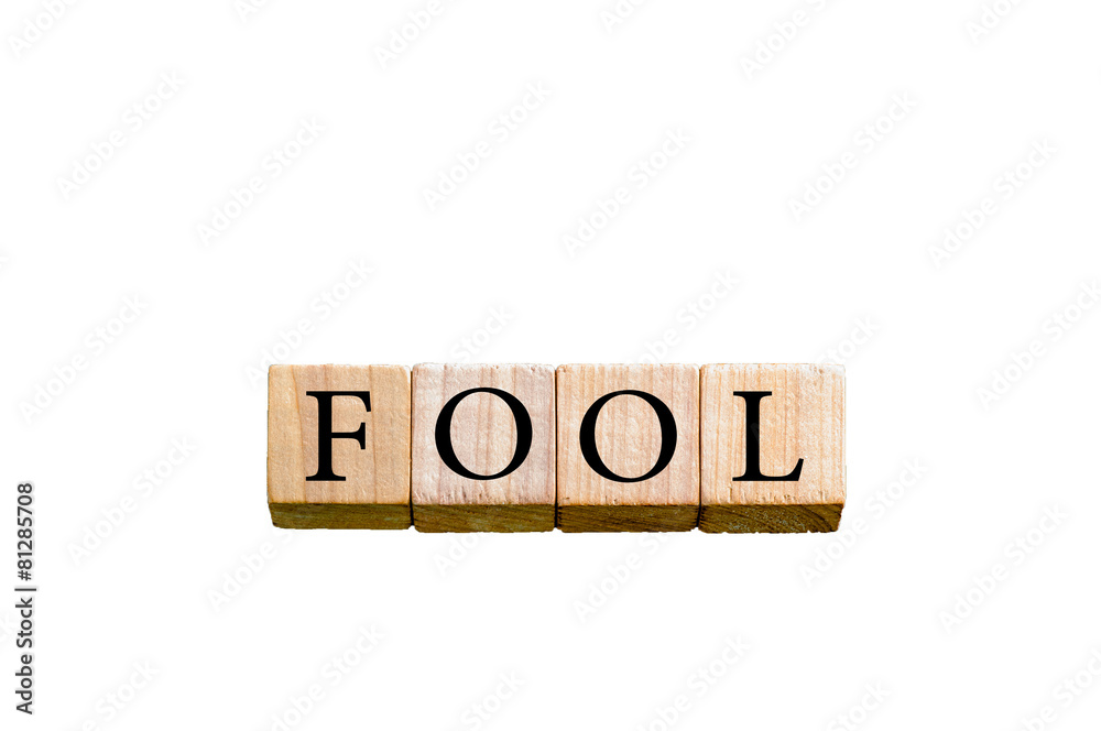 Word FOOL isolated on white background with copy space Word FOOL isolated on white background with copy space