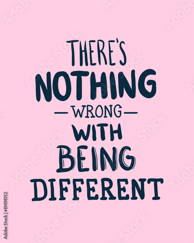 Theres nothing wrong with being different vector