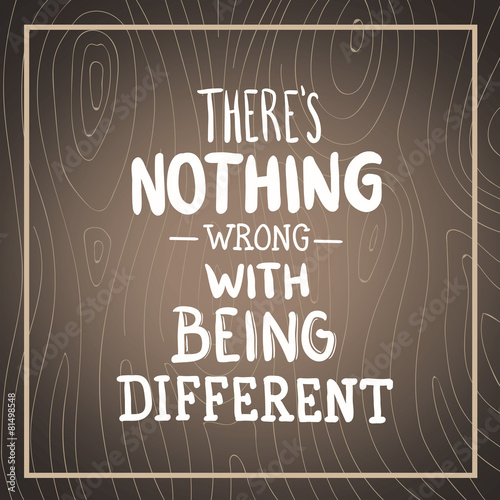 Theres nothing wrong with being different vector
