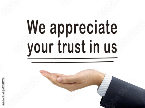 we appreciate your trust in us holding by hand