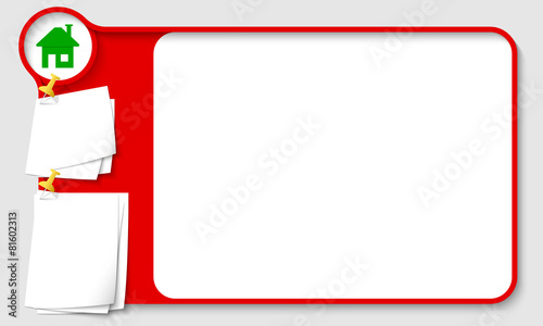 Red abstract frame for your text with home icon and  papers for