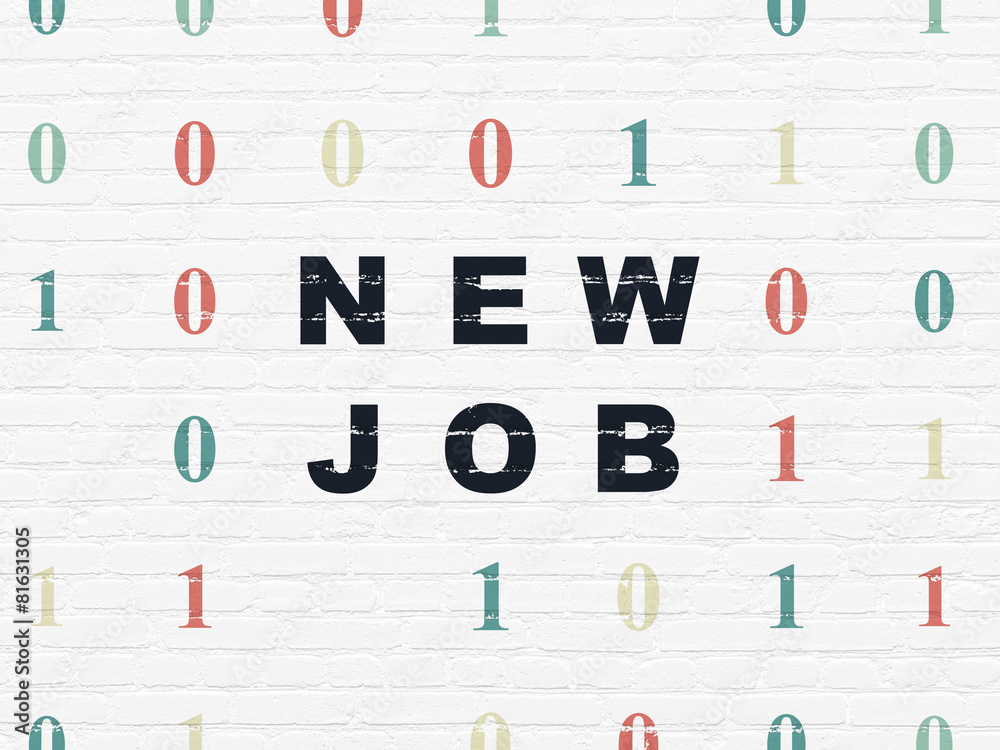 Finance concept: New Job on wall background Finance concept: New Job on wall background