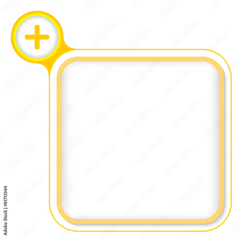 Yellow frame for your text and plus symbol Yellow frame for your text and plus symbol
