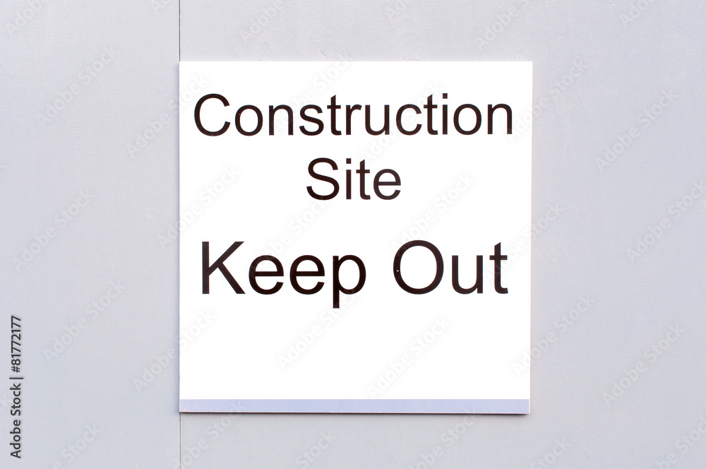 Sign 'Construction Site Keep Out' Sign 'Construction Site Keep Out'