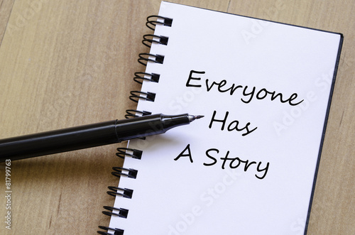 Everyone has a story concept photo