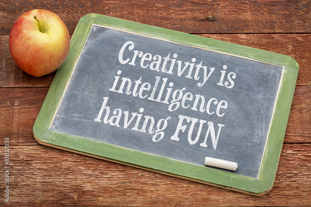 Creativity is intelligence having fun - obrazy, fototapety, plakaty 