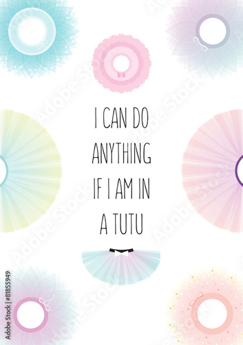 poster skirt girl vector i can do anything if i am in a tutu