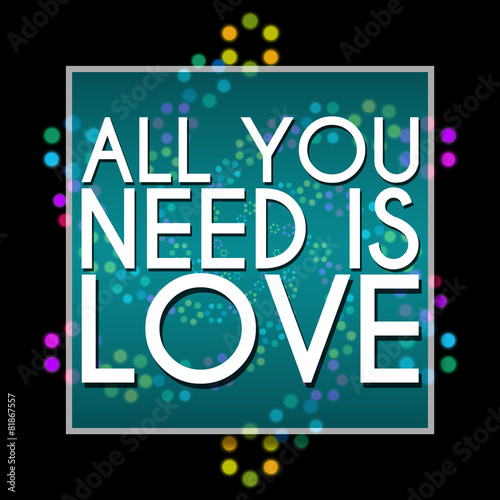 All You Need Is Love Dark Colorful Neon