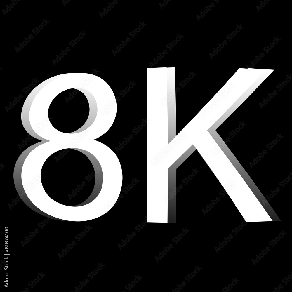 8k High Definition 8k High Definition