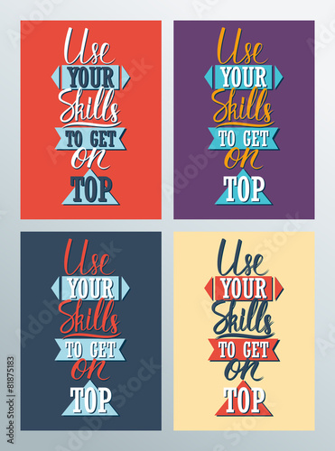 Use your skills to get on top. Lettering sign.