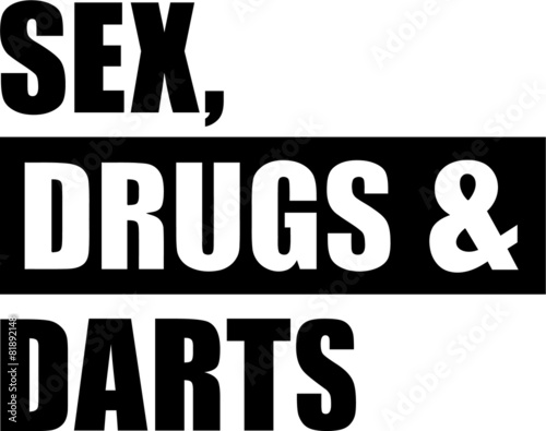 Sex drugs darts