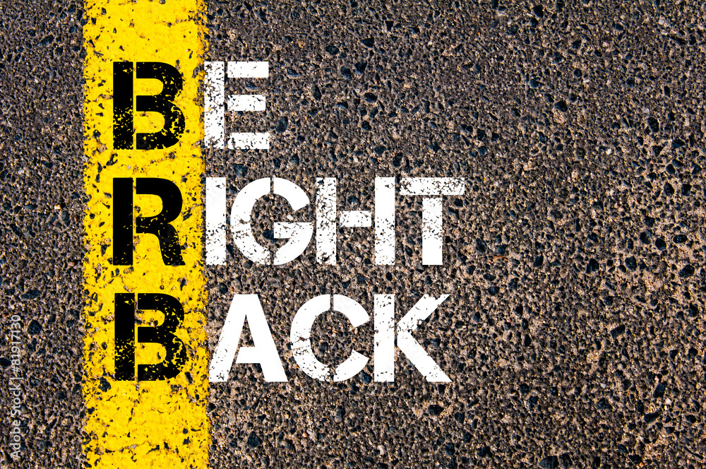 Chat Acronym BRB as Be Right Back