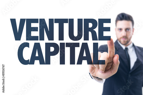 Business man pointing the text: Venture Capital