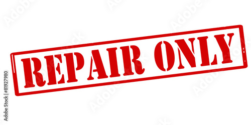 Repair only