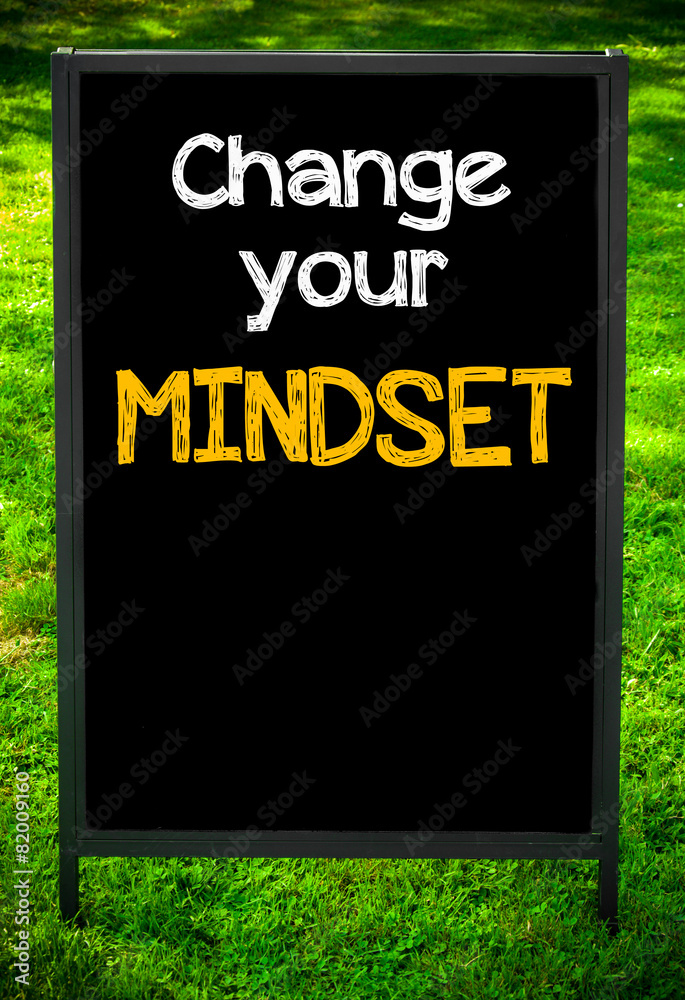 CHANGE YOUR MINDSET
