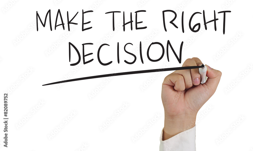 Make The Right Decision Make The Right Decision
