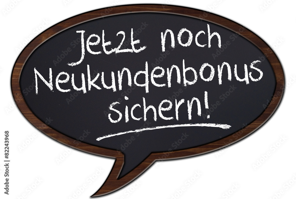 Kreidetafel in Sprechblasenform mit Neukundenbonus Kreidetafel in Sprechblasenform mit Neukundenbonus