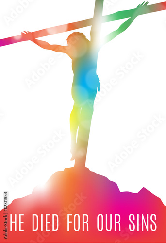 Jesus Christ on Cross He Died For Our Sins.