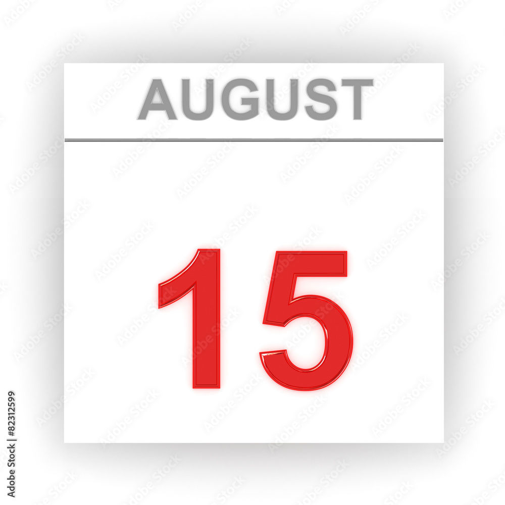 August 15. Day on the calendar. August 15. Day on the calendar.
