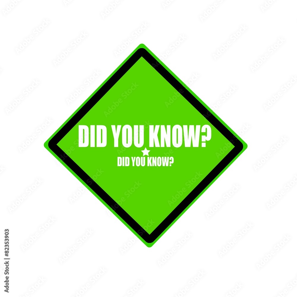 DID YOU KNOW white stamp text on green background DID YOU KNOW white stamp text on green background