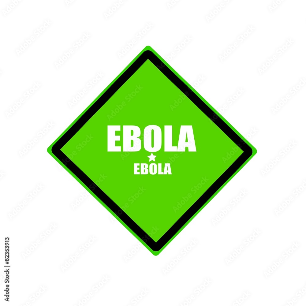EBOLA white stamp text on green background EBOLA white stamp text on green background
