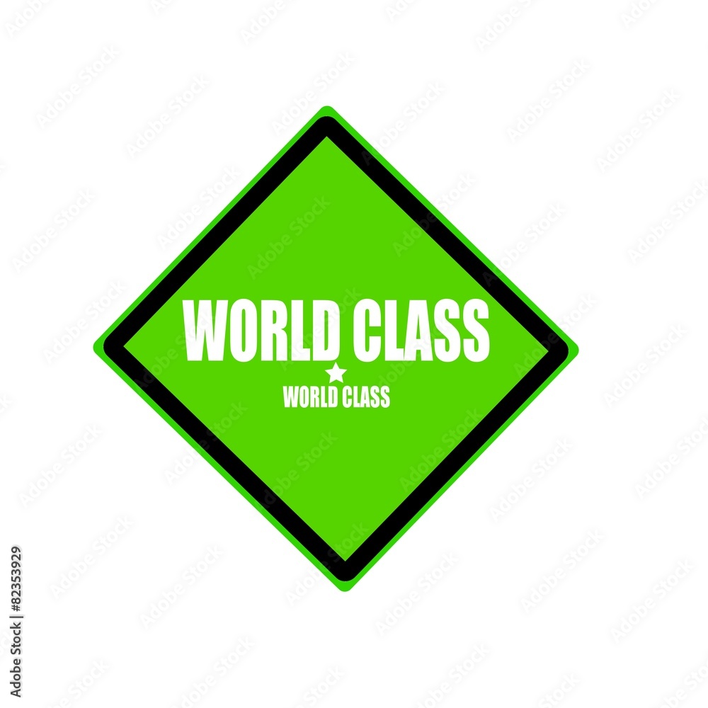 World class white stamp text on green background World class white stamp text on green background